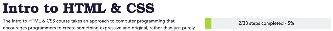 A heading for the 'Intro to HTML and CSS' course, with a description beneath it. To the right of the page is a progress bar showing how many steps in the course have been completed. It reads '2 out of 38 steps completed - 5 percent'.