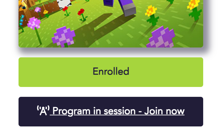 A dark blue button with white text that says 'Program in session - Join now', below a green bar that says 'Enrolled'.